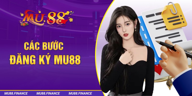 Các bước đăng ký MU88